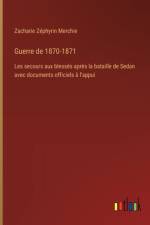 Guerre de 1870-1871 af Zacharie Zephyrin Merchie