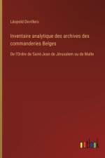 Inventaire analytique des archives des commanderies Belges af Léopold Devillers