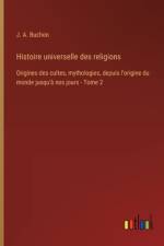 Histoire universelle des religions af J. A. Buchon