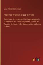 Histoire d'Argentan et ses environs af Jean- Alexandre Germain