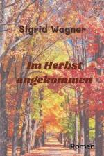 Im Herbst angekommen af Sigrid Wagner