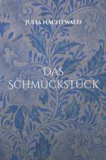 Das Schmuckstück af Julia Nachtwald