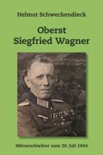 Oberst Siegfried Wagner af Helmut Schweckendieck