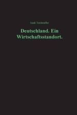 Deutschland. Ein Wirtschaftsstandort. af Isaak Teichmüller