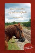 Das Vermächtnis des goldenen Pferdes af Christina Straßberger