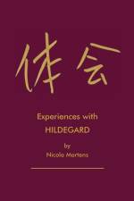 Experiences with Hildegard af Nicola Martens