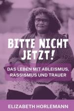 Bitte nicht jetzt! af Elizabeth Horlemann