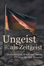 Ungeist als Zeitgeist af Michael Mansion