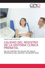 CALIDAD DEL REGISTRO DE LA HISTORIA CLÍNICA PRENATAL af Roberto Danilo Tomalá Ruiz