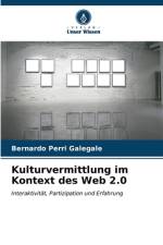 Kulturvermittlung im Kontext des Web 2.0 af Bernardo Perri Galegale