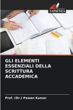 GLI ELEMENTI ESSENZIALI DELLA SCRITTURA ACCADEMICA af (Dr. Pawan Kumar