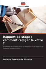 Rapport de stage : comment rédiger le vôtre ? af Dieison Prestes Da Silveira
