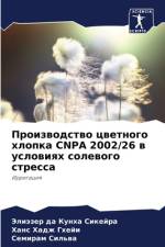 Proizwodstwo cwetnogo hlopka CNPA 2002/26 w uslowiqh solewogo stressa af Jeliäzer da Kunha Sikejra