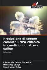 Produzione di cotone colorato CNPA 2002/26 in condizioni di stress salino af Eliezer Da Cunha Siqueira