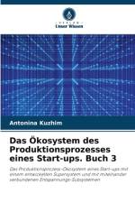 Das Ökosystem des Produktionsprozesses eines Start-ups. Buch 3 af Antonina Kuzhim