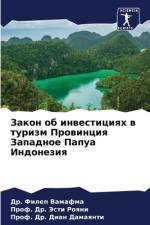 Zakon ob inwesticiqh w turizm Prowinciq Zapadnoe Papua Indoneziq af Filep Vamafma