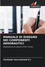MANUALE DI DISEGNO DEI COMPONENTI AERONAUTICI af Vasthadu Vasu Kannah D L