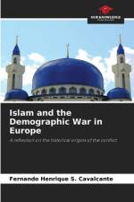 Islam and the Demographic War in Europe af Fernando Henrique S. Cavalcante