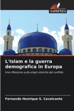 L'Islam e la guerra demografica in Europa af Fernando Henrique S. Cavalcante