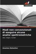 Modi non convenzionali di eseguire alcune analisi spettrometriche af Anastas Dakashev