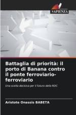 Battaglia di priorità: il porto di Banana contro il ponte ferroviario-ferroviario af Aristote Onassis Babeta