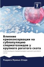 Vliqnie kriokonserwacii na subpopulqciü spermatozoidow u krupnogo rogatogo skota af Rodrigo Muin'o Otero