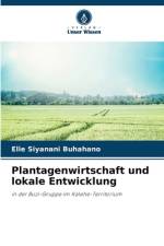 Plantagenwirtschaft und lokale Entwicklung af Elie Siyanani Buhahano