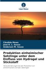 Produktion einheimischer Setzlinge unter dem Einfluss von Hydrogel und Stickstoff af Cândida Mews