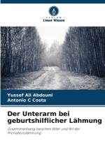 Der Unterarm bei geburtshilflicher Lähmung af Yussef Ali Abdouni