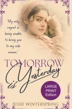 Tomorrow is Yesterday af Jessie Winterspring