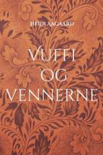 Vuffi og vennerne af Heidi Aagaard