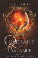 The Omen of Destruction, Quadrant of Balance Book 2 af D K Hansen