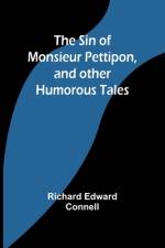 The Sin of Monsieur Pettipon, and other humorous tales af Richard Edward Connell