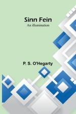 Sinn Fein af P S O'Hegarty