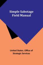 Simple Sabotage Field Manual af United States Services
