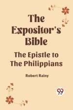 The Expositor's Bible The Epistle to the Philippians af Robert Rainy