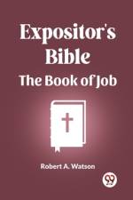 Expositor's Bible The Book Of Job af Robert A. Watson
