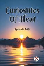 Curiosities Of Heat af Lyman B. Tefft