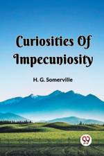 Curiosities Of Impecuniosity af H. G. Somerville