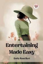 Entertaining Made Easy af Emily Rose Burt