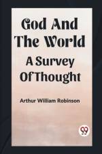 God And The World A Survey Of Thought af Arthur William Robinson