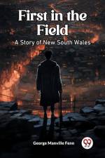 First in the Field A Story of New South Wales af George Manville Fenn