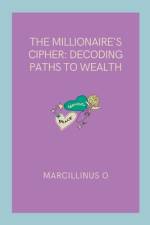 The Millionaire's Cipher af Marcillinus O