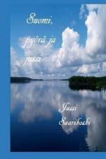 Suomi, pyörä ja jussi af Jussi Saarikoski
