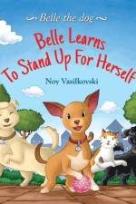 Belle Learns to Stand Up for Herself af Noy Vasilkovski