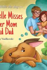 Belle Misses Her Mom and Dad af Noy Vasilkovski