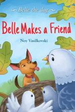 Belle Makes a Friend af Noy Vasilkovski