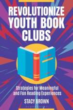 Revolutionize Youth Book Clubs af Stacy Brown