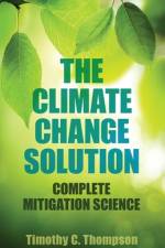 The Climate Change Solution af Timothy C Thompson
