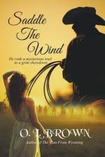 Saddle The Wind af O. L. Brown